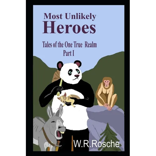 Most Unlikely Heroes: Tales of the One True Realm Part 1 - Paperback
