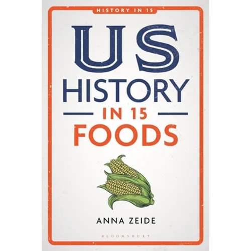 Us History in 15 Foods - Hardcover