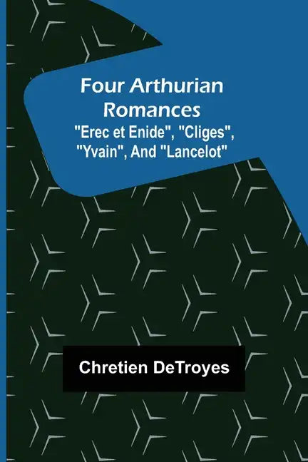 Four Arthurian Romances 
