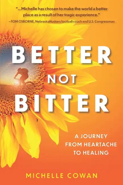 Better, Not Bitter: A journey from heartbreak to healing - Paperback