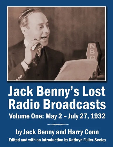 Jack Benny's Lost Radio Broadcasts Volume One: May 2 - July 27, 1932 - Paperback