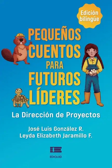 Pequeños cuentos para futuros líderes: La dirección de proyectos - Paperback