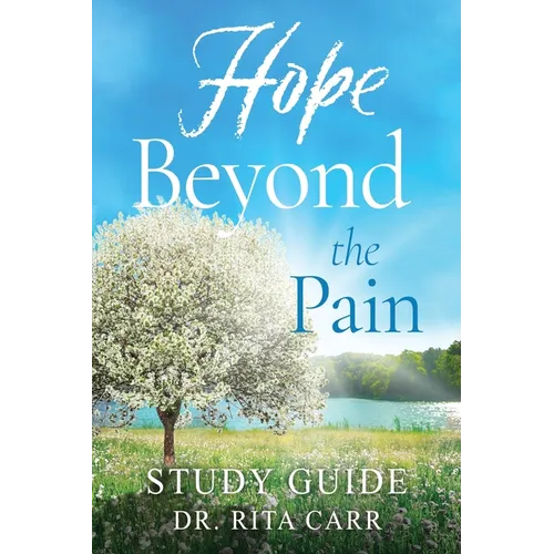 Hope Beyond the Pain: Study Guide - Paperback