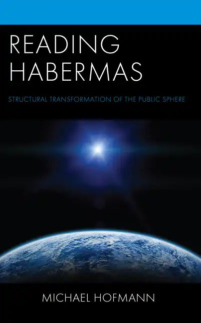 Reading Habermas: Structural Transformation of the Public Sphere - Hardcover