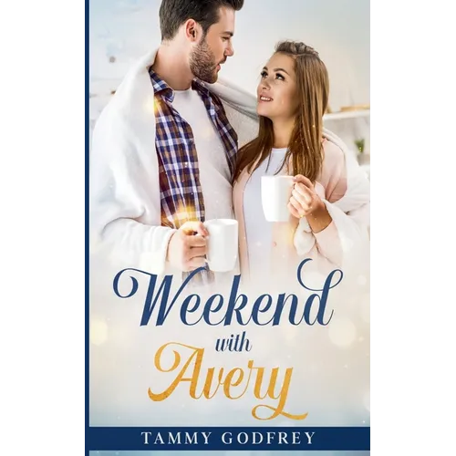 Weekend With Avery - Avery Trilogy Book One - Paperback