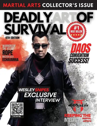 Deadly Art of Survival Magazine 6th Edition: Collector's Series #1 Martial Arts Magazine Worldwide: MMA, Traditional Karate, Kung Fu, Goju-Ryu, and Mo - Paperback