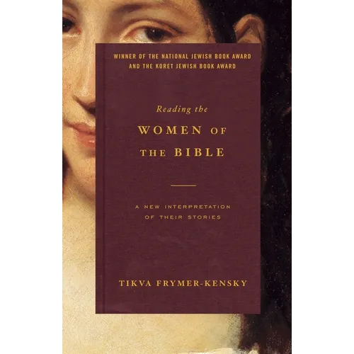 Reading the Women of the Bible: A New Interpretation of Their Stories - Paperback