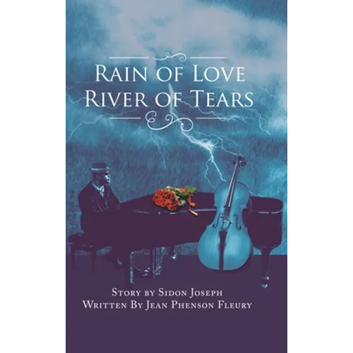 Rain of Love River of Tears - Hardcover