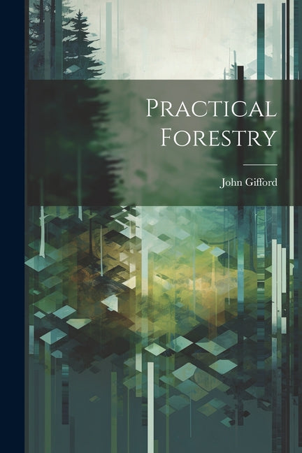 Practical Forestry - Paperback