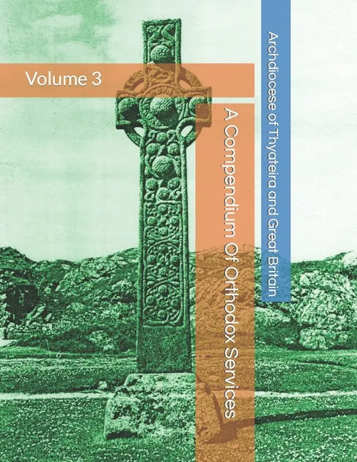 A Compendium Of Orthodox Services - Volume 3 - Paperback