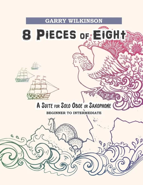 8 Pieces of Eight: A Suite for Solo Oboe or Saxophone - Paperback