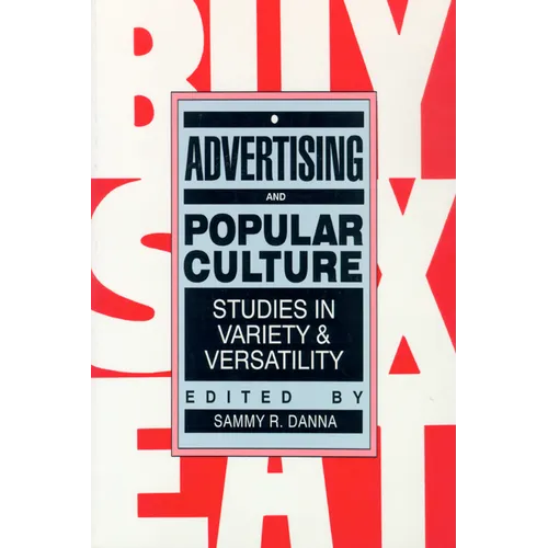 Advertising and Popular Culture: Studies in Variety and Versatility - Paperback
