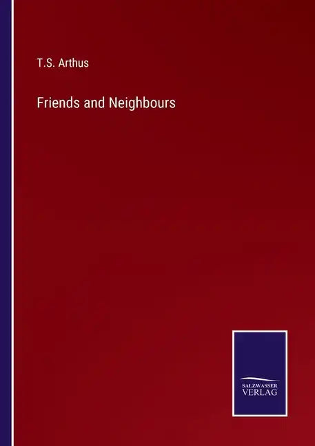 Friends and Neighbours - Paperback
