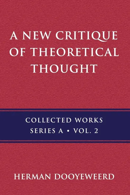 A New Critique of Theoretical Thought, Vol. 2 - Paperback
