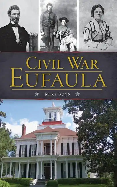 Civil War Eufaula - Hardcover