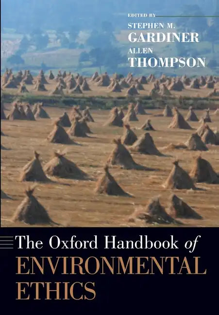 The Oxford Handbook of Environmental Ethics - Paperback