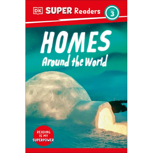 DK Super Readers Level 3 Homes Around the World - Hardcover