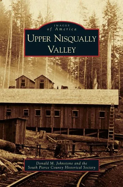Upper Nisqually Valley - Hardcover