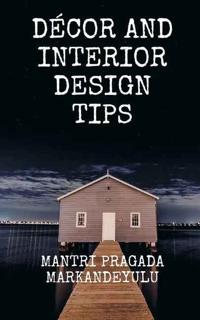 Décor and Interior Design Tips - Paperback