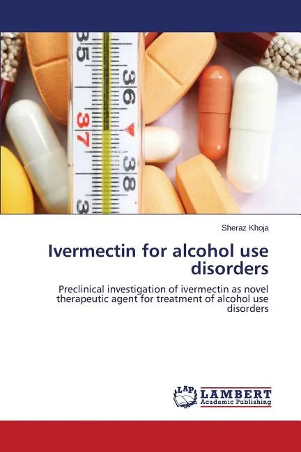 Ivermectin for alcohol use disorders - Paperback