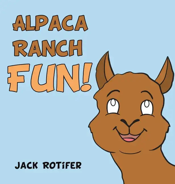 Alpaca Ranch Fun! - Hardcover