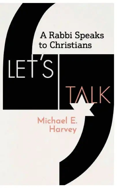 Let's Talk: A Rabbi Speaks to Christians - Paperback