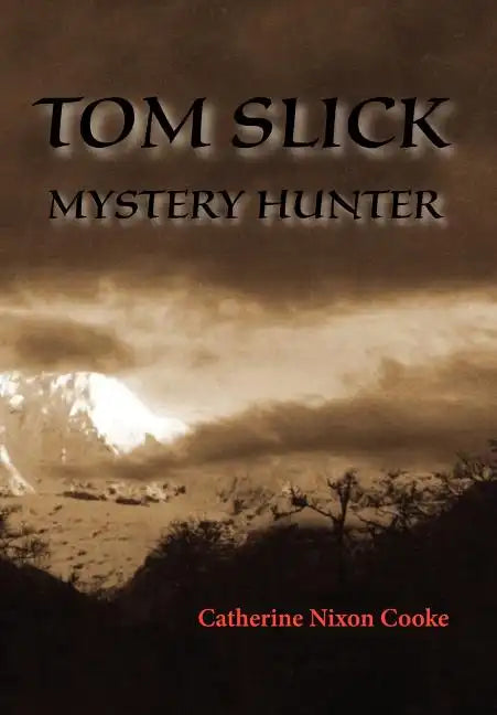 Tom Slick Mystery Hunter - Hardcover