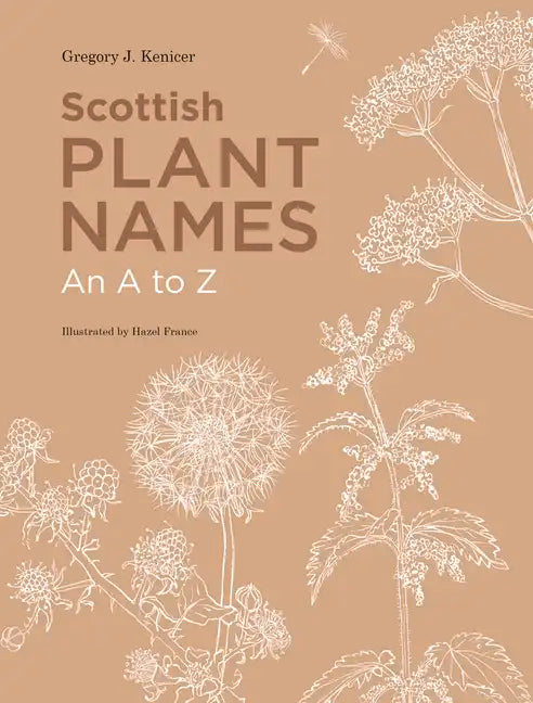 Scottish Plant Names: An A to Z - Hardcover