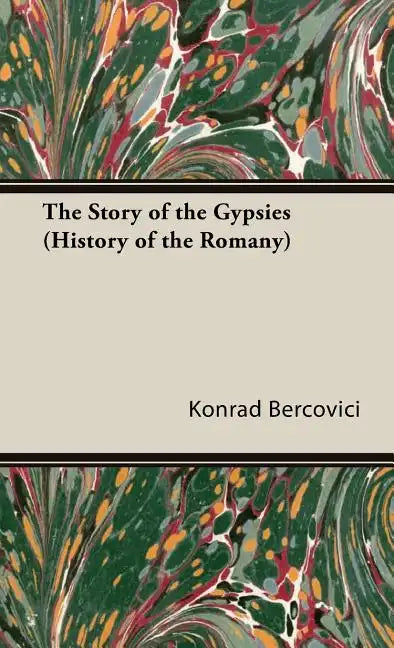 The Story of the Gypsies (History of the Romany) - Hardcover