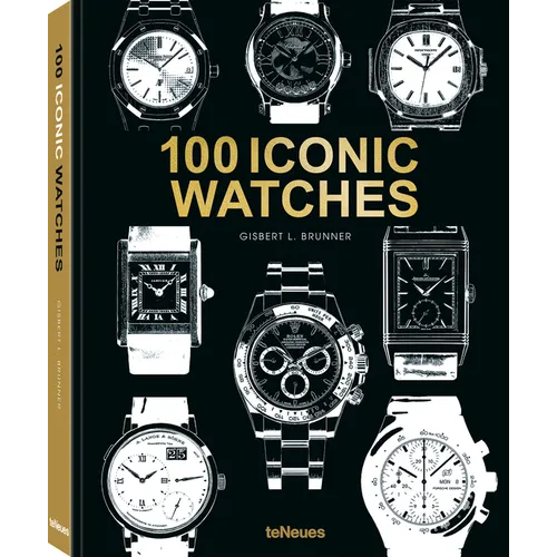 100 Iconic Watches - Hardcover