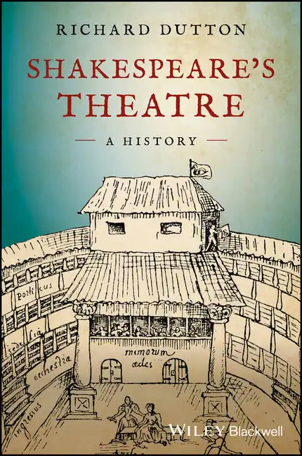 Shakespeare's Theatre: A History - Paperback