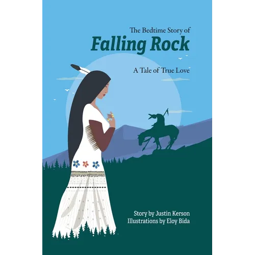 The Bedtime Story of Falling Rock: A Tale of True Love - Hardcover