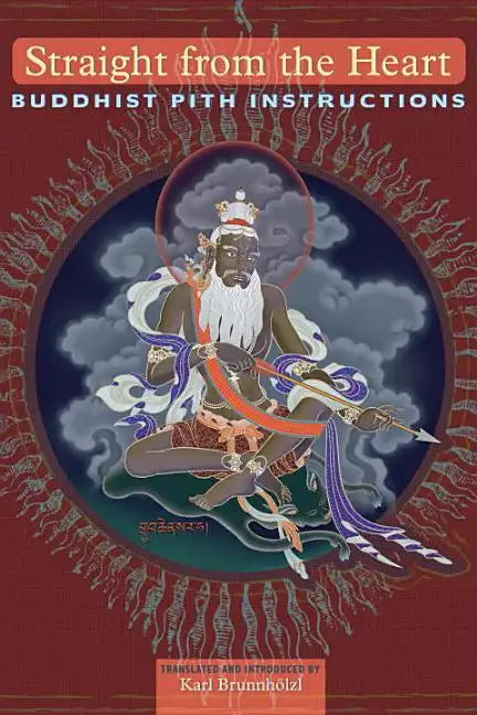 Straight from the Heart: Buddhist Pith Instructions - Paperback