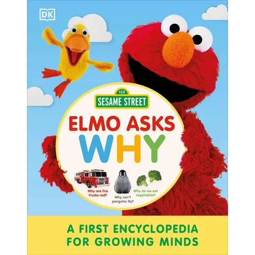 Sesame Street Elmo Asks Why?: A First Encyclopedia for Growing Minds - Hardcover