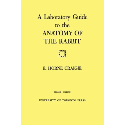 A Laboratory Guide to the Anatomy of The Rabbit: Second Edition - Paperback