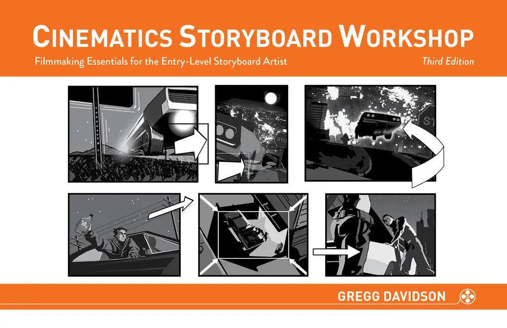 Cinematics Storyboard Workshop: Filmmaking Essentials for the Entry-Level Storyboard Artist - Paperback