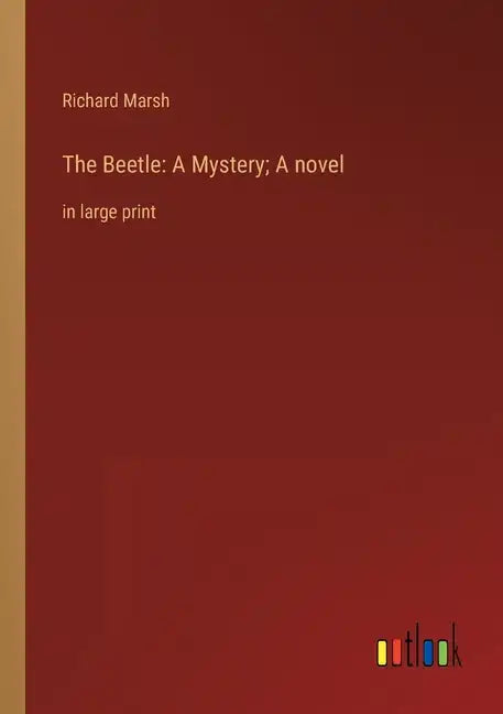 The Beetle: A Mystery; A novel: in large print - Paperback