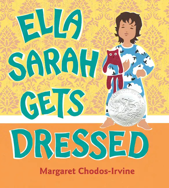 Ella Sarah Gets Dressed: A Caldecott Honor Award Winner - Paperback