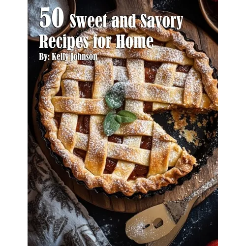 50 Sweet and Savory Recipes for Home - Paperback