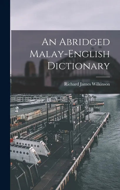An Abridged Malay-English Dictionary - Hardcover