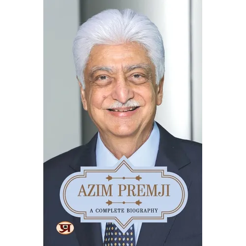 Azim Premji: A Complete Biography (Reprint) - Paperback