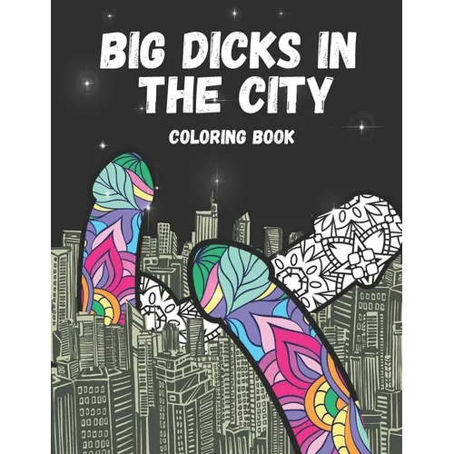 Dick Coloring Book: Color Dicks In The City - Paperback