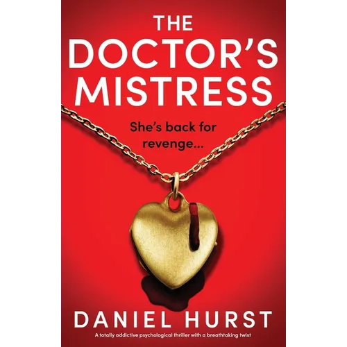 The Doctor's Mistress: A totally addictive psychological thriller with a breathtaking twist - Paperback
