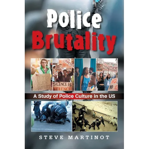 Police Brutality: A Study of Police Culture in the US - Paperback