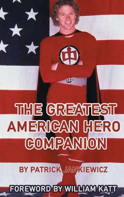 The Greatest American Hero Companion (hardback) - Hardcover