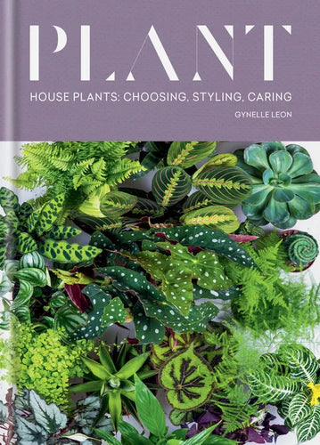 Plant: House Plants: Choosing, Styling, Caring - Hardcover