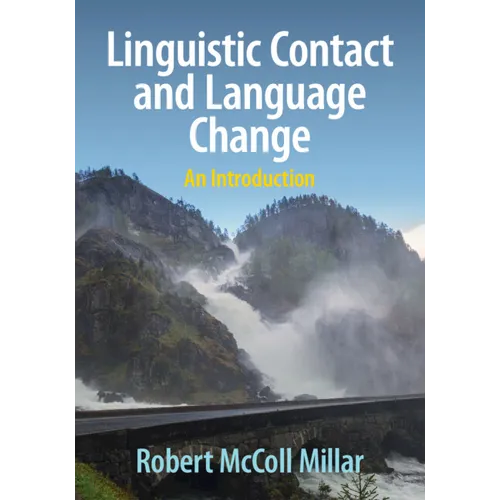Linguistic Contact and Language Change: An Introduction - Paperback