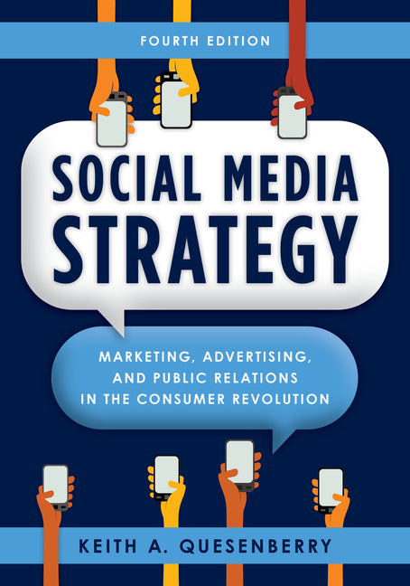 Social Media Strategy: Marketing, Advertising, and Public Relations in the Consumer Revolution - Hardcover