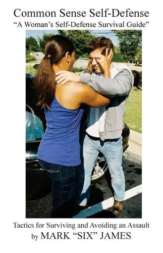 Common Sense Self-Defense: 