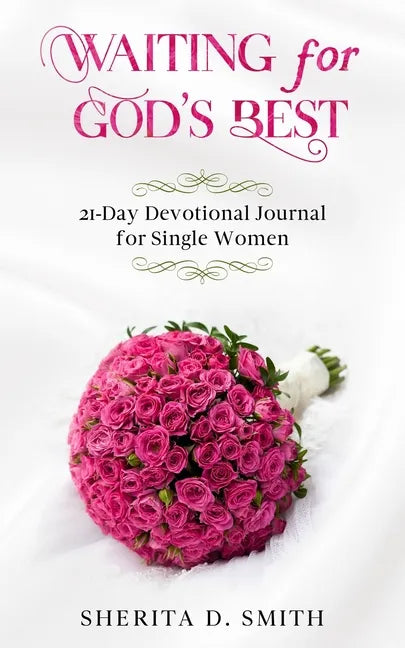 Waiting for God's Best: 21-Day Devotional Journal for Single Women - Paperback